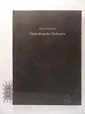 Couverture du produit · Niederdeutsche Madonnen.
