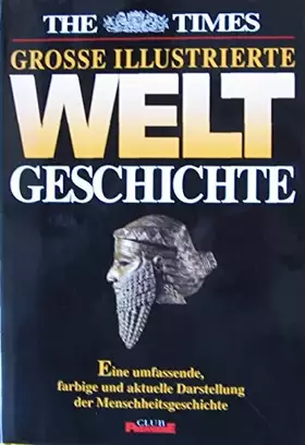 Couverture du produit · Grosse Illustrierte Welt Geschichte.