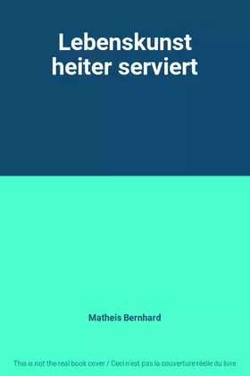 Couverture du produit · Lebenskunst heiter serviert