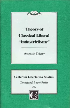 Couverture du produit · Theory of Classical Liberal "Industrielisme"