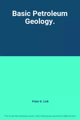 Couverture du produit · Basic Petroleum Geology.