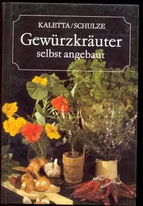 Couverture du produit · Gewürzkräuter selbst angebaut
