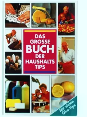 Couverture du produit · Das große Buch der Haushalts Tips. Mit vielen Öko-Tips.