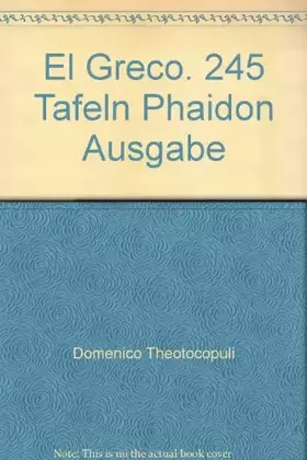 Couverture du produit · El Greco. 245 Tafeln Phaidon Ausgabe