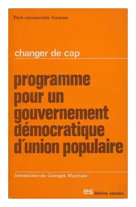 Couverture du produit · Changer De Cap : Programme Pour Un Gouvernement Democratique DUnion Populaire