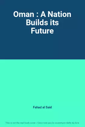 Couverture du produit · Oman : A Nation Builds its Future