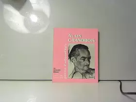Couverture du produit · Alain Grandbois.