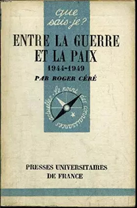 Couverture du produit · Entre La Guerre Et La Paix 1944-1949