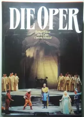 Couverture du produit · Die Oper Farbiger Führer durch Oper, Operette, Musical