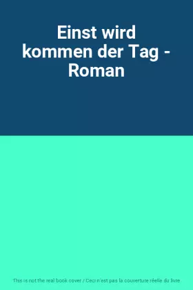 Couverture du produit · Einst wird kommen der Tag - Roman