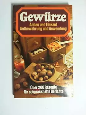 Couverture du produit · Gewürze Anbau und Einkauf Aufbewahrung und Anwendung