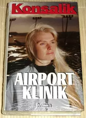 Couverture du produit · Airport-Klinik / Roman