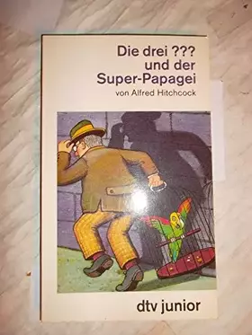 Couverture du produit · Die drei ??? und der Super-Papagei