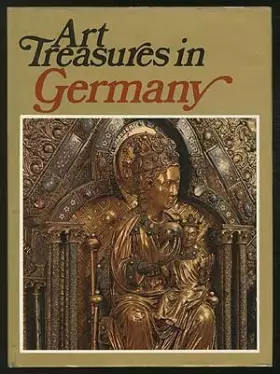 Couverture du produit · Art Treasures in Germany: Mounuments, Masterpieces, Commissions and Collections