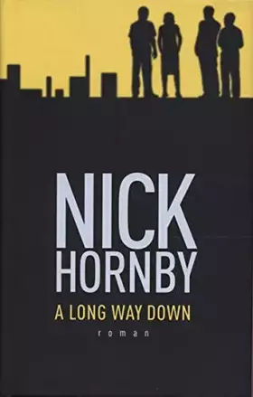 Couverture du produit · Nick Hornby: A long way down