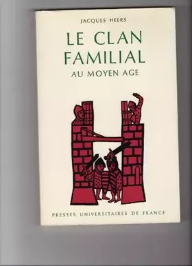 Couverture du produit · Le Clan Familial Au Moyen Age