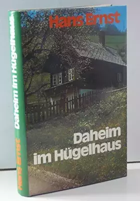 Couverture du produit · Daheim im Hügelhaus [Unbekannter Einband].