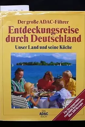 Couverture du produit · Entdeckungsreise durch Deutschland. Unser Land seine Küche.