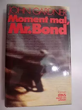 Couverture du produit · Moment mal, Mr. Bond. 1. Auflage.