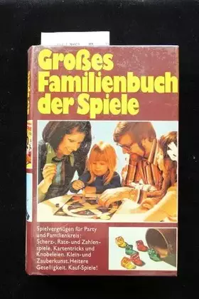 Couverture du produit · Großes Familienbuch der Spiele. o.A.