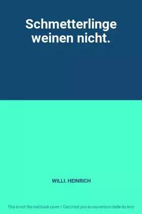 Couverture du produit · Schmetterlinge weinen nicht.