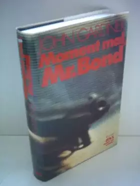 Couverture du produit · John Gardner: Moment mal, Mr. Bond