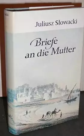 Couverture du produit · Juliusz Slowacki: Briefe an die Mutter