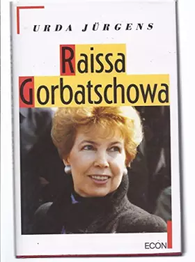 Couverture du produit · Raissa Gorbatschowa.