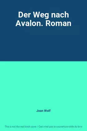 Couverture du produit · Der Weg nach Avalon. Roman