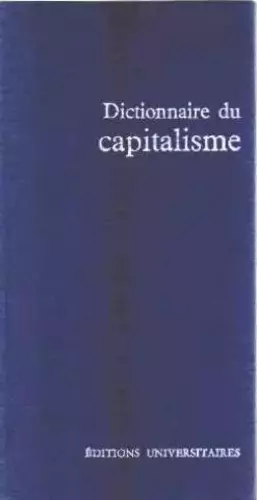 Couverture du produit · Dictionnaire du capitalisme