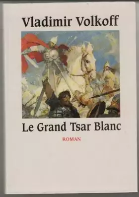 Couverture du produit · Le grand tsar blanc