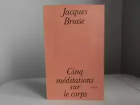 Couverture du produit · Cinq méditations sur le corps.
