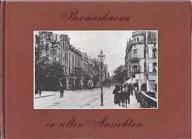 Couverture du produit · Bremerhaven in alten Ansichten