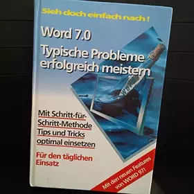 Couverture du produit · Sieh doch einfach nach! Word 7.0. Typische Probleme erfolgreich meistern.