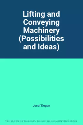Couverture du produit · Lifting and Conveying Machinery (Possibilities and Ideas)
