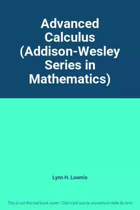 Couverture du produit · Advanced Calculus (Addison-Wesley Series in Mathematics)