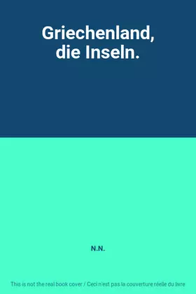 Couverture du produit · Griechenland, die Inseln.