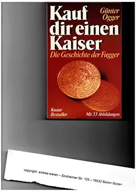 Couverture du produit · Kauf dir einen Kaiser : d. Geschichte d. Fugger.