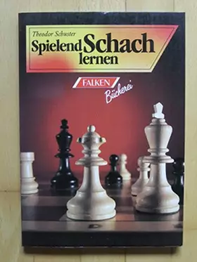 Couverture du produit · Theo Schuster: Spielend Schach lernen