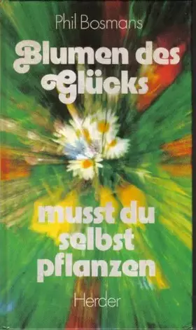 Couverture du produit · Blumen des Glücks musst du selbst pflanzen - bk532