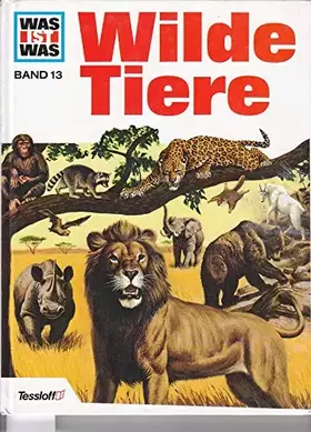 Couverture du produit · Wilde Tiere (Was ist Was, 13)