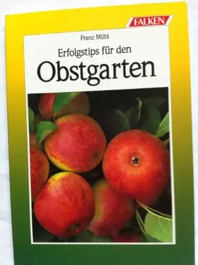 Couverture du produit · Erfolgstips für den Obstgarten.