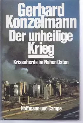 Couverture du produit · Der unheilige Krieg : Krisenherde im Nahen Osten.