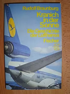 Couverture du produit · Kranich in der Sonne : d. Geschichte d. Lufthansa.