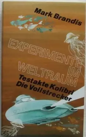 Couverture du produit · Experimente im Weltraum:.Testakte Kolibri / Die Vollstrecker