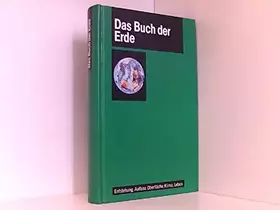 Couverture du produit · Das Buch der Erde : [Entstehung, Aufbau, Oberfläche, Klima, Leben].