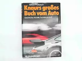 Couverture du produit · Knaurs grosses Buch vom Auto : Geschichte, Modelle, Technik von A - Z.
