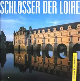 Couverture du produit · sehen & erleben: Die Schlösser der Loire