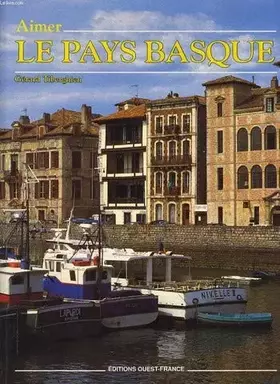 Couverture du produit · AIMER LE PAYS BASQUE