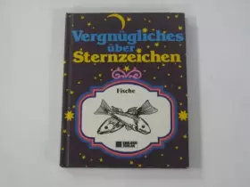 Couverture du produit · Vergnügliches über Sternzeichen : Fische